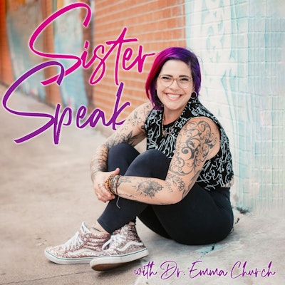 sister speak podcast with dr. emma j. church cover art